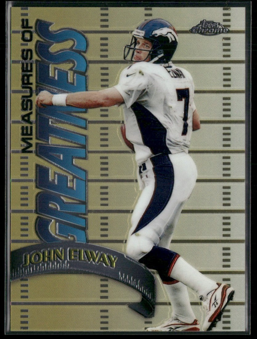 John Elway 1998 Topps Chrome Measures of Greatness #MG1 Denver Broncos