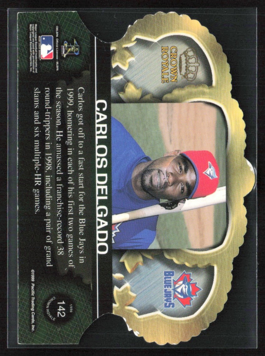 Carlos Delgado 1999 Pacific Crown Royale #142 Toronto Blue Jays