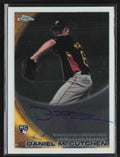 Daniel McCutchen 2010 Topps Chrome RC AUTO #209 Pittsburgh Pirates