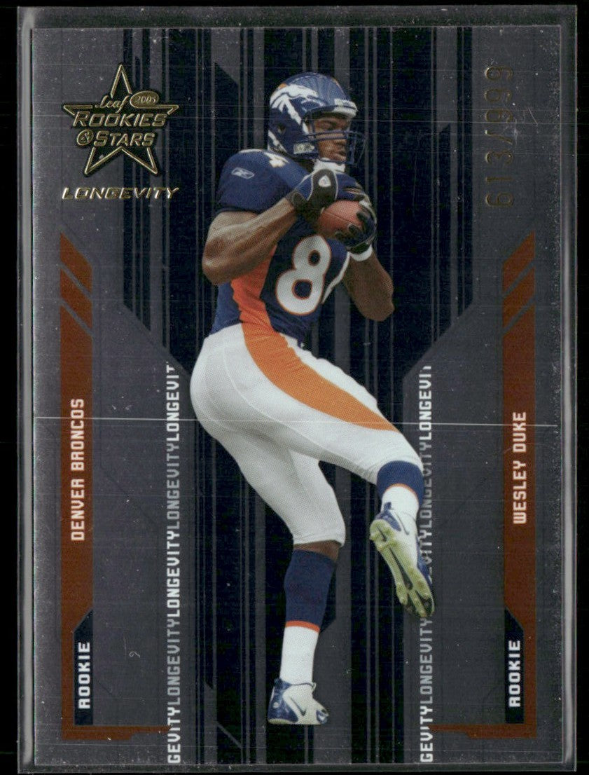 Wesley Duke 2005 Leaf Rookies & Stars Longevity RC /999 #191 Denver Broncos