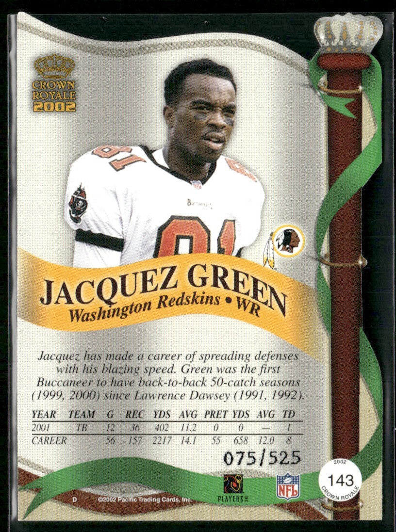 Jacquez Green 2002 Crown Royale Red /525 #143 Washington Redskins