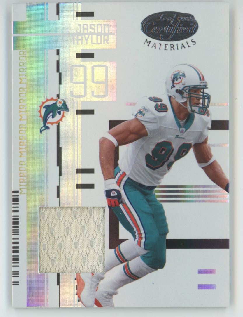 Jason Taylor 2005 Leaf Certified Materials Mirror White /175 Jersey #63