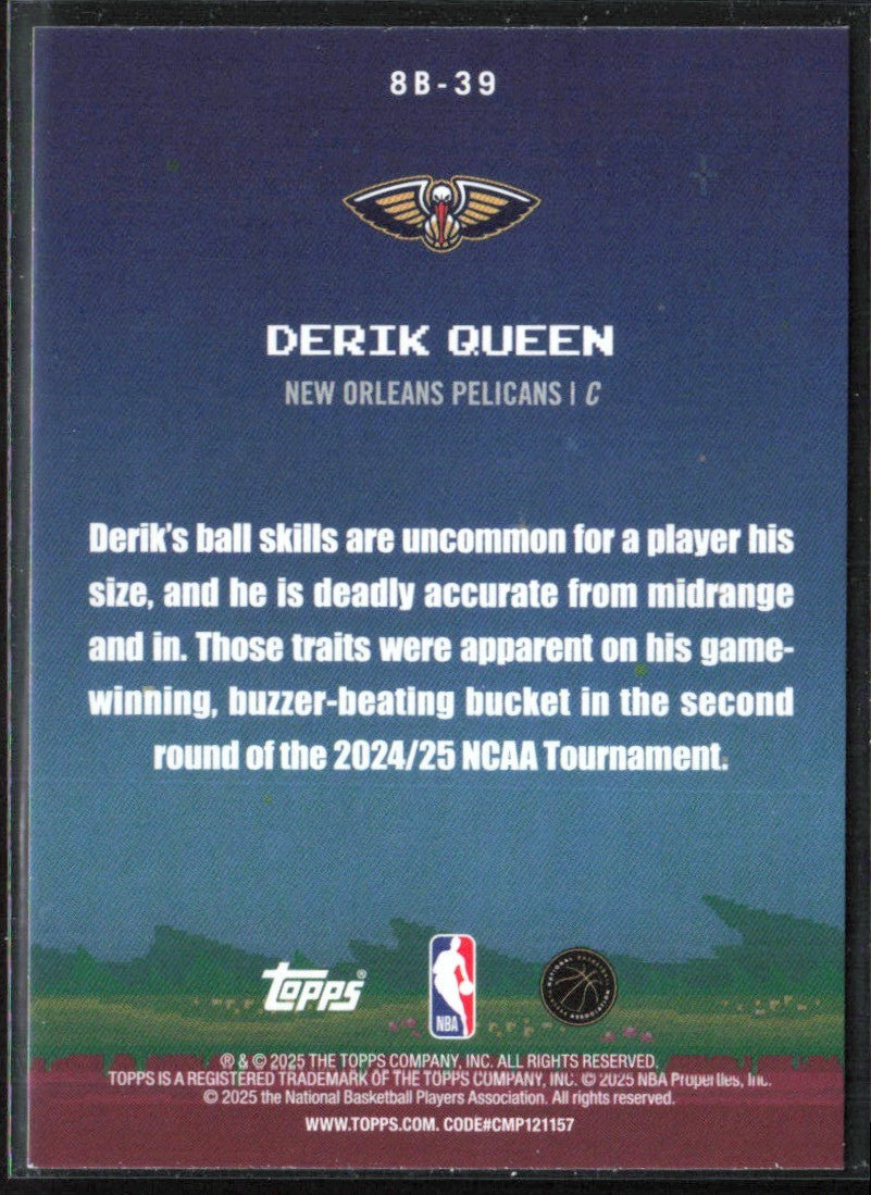 Derik Queen 2025 Topps 8-Bit Ballers RC #8B-39 New Orleans Pelicans