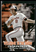 Cal Ripken Jr. 2022 Topps Welcome to the Show #WTTS-6 Baltimore Orioles