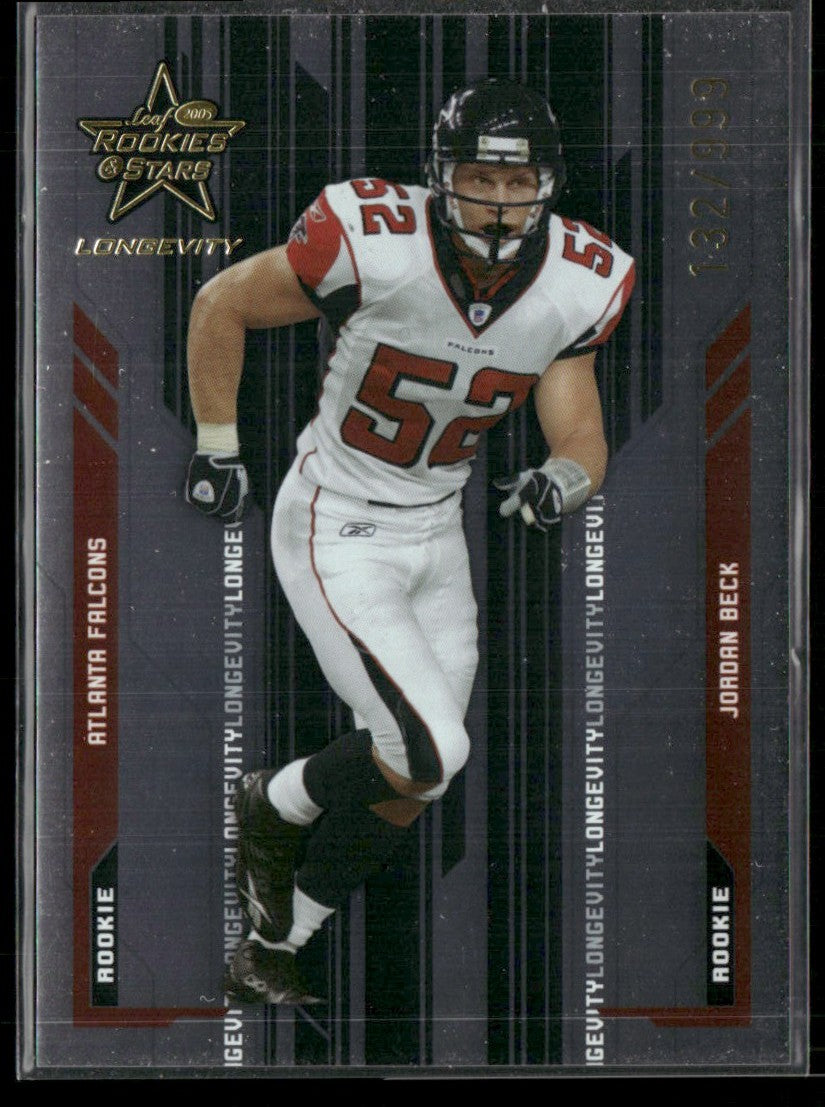 Jordan Beck 2005 Leaf Rookies & Stars Longevity RC /999 #139 Atlanta Falcons