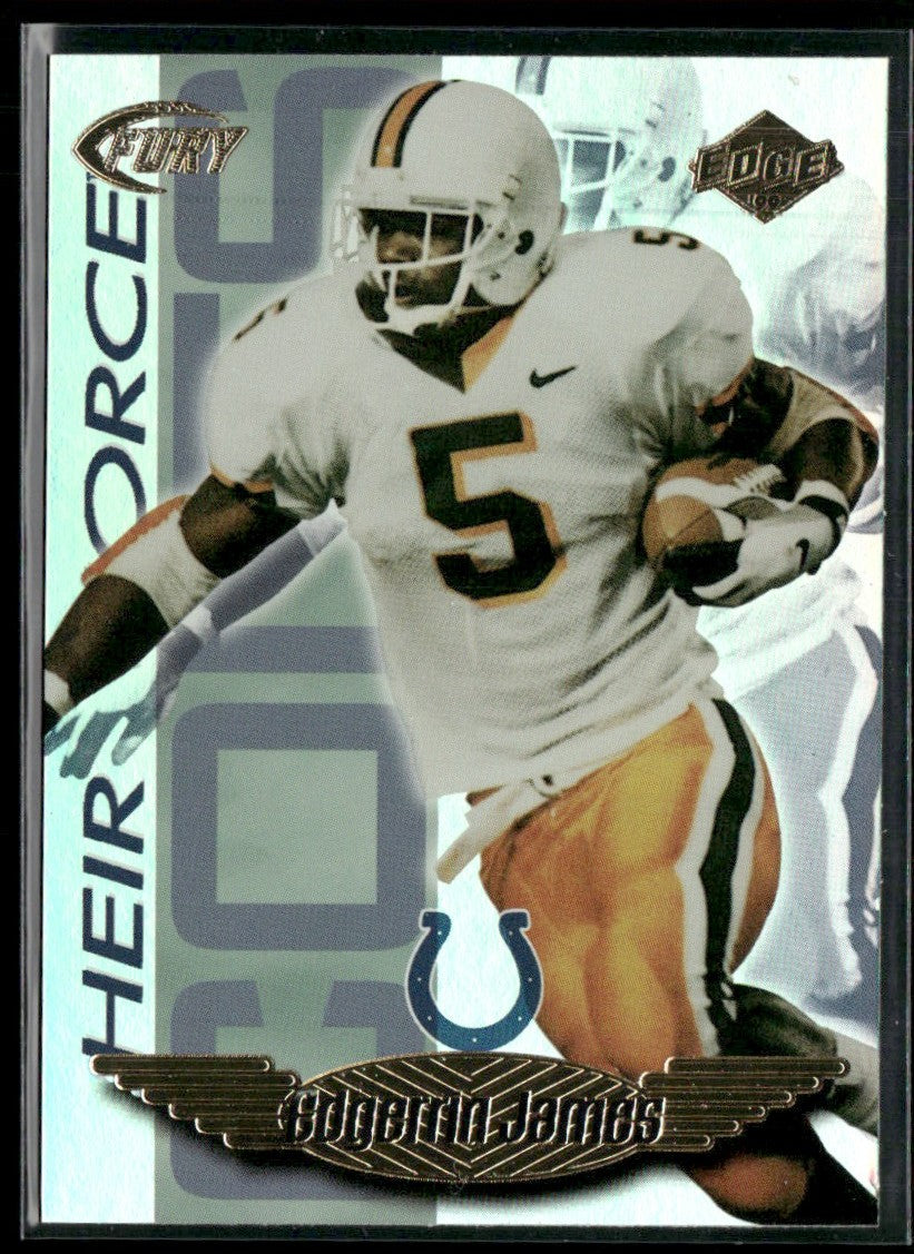 Edgerrin James 1999 Collector's Edge Fury Heir Force RC #HF-12