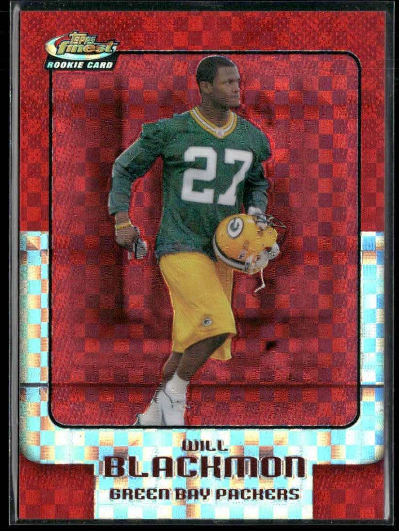 Will Blackmon 2006 Topps Finest Xfractors RC /250 #98 Green Bay Packers