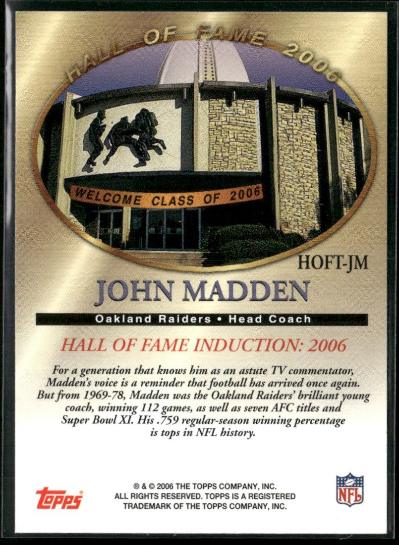 John Madden 2006 Topps Hall of Fame Tribute #HOFT-JM Oakland Raiders