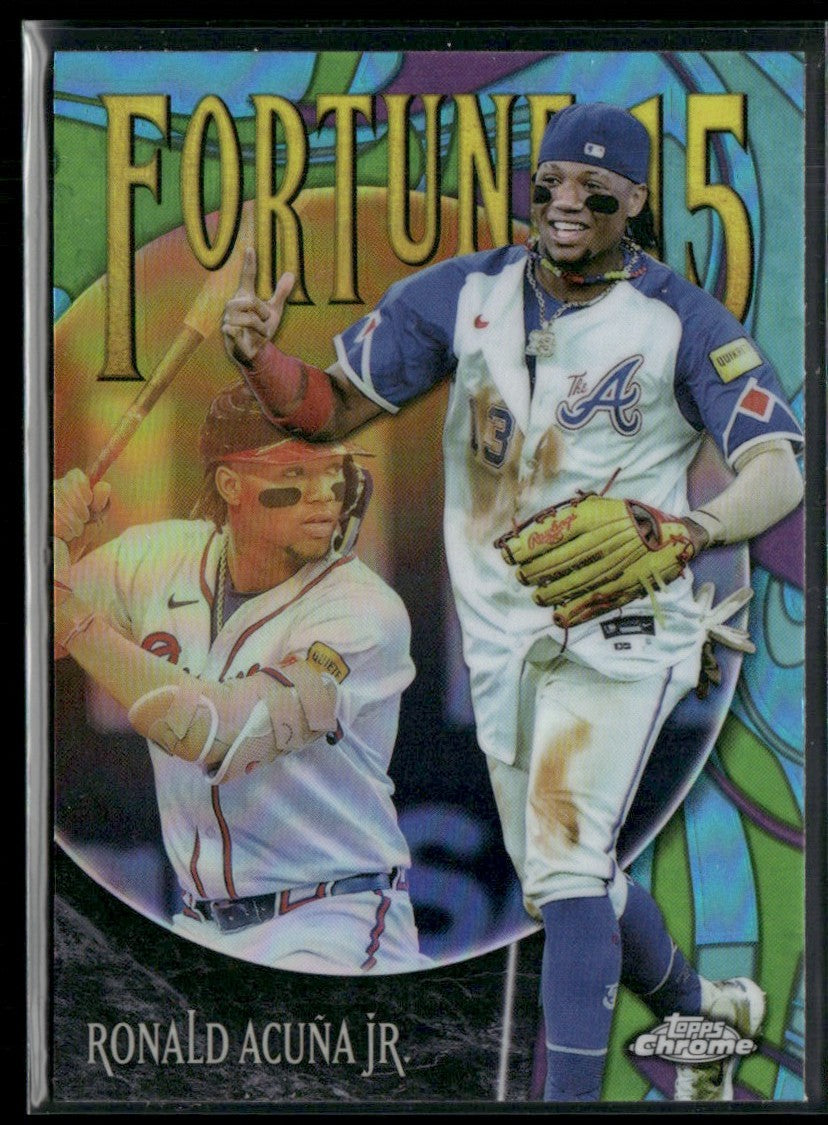 Ronald Acuna Jr. 2025 Topps Chrome Fortune 15 #F15-4 Atlanta Braves