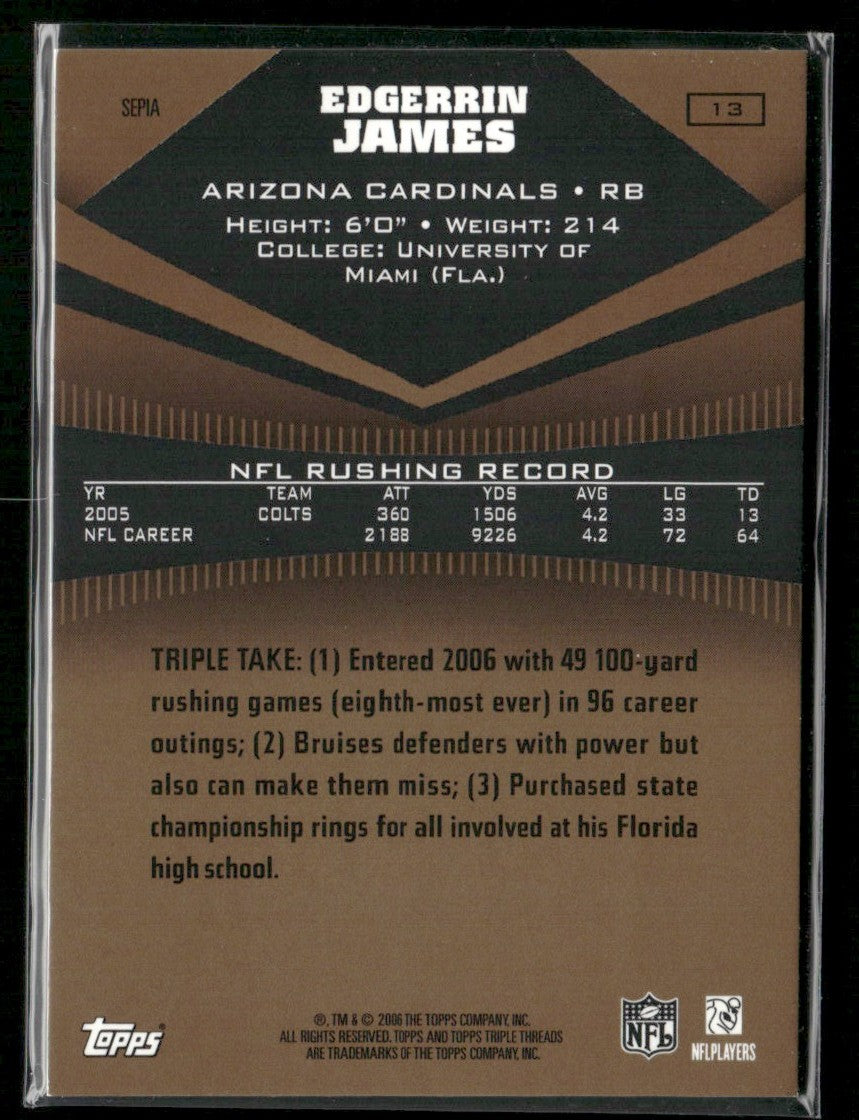 Edgerrin James 2006 Topps Triple Threads Sepia /499 #13 Arizona Cardinals