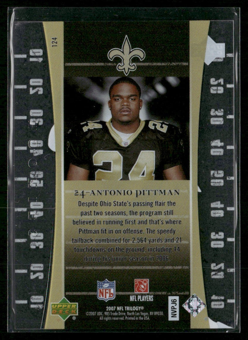 Antonio Pittman 2007 Upper Deck Trilogy RC /399 #124 New Orleans Saints