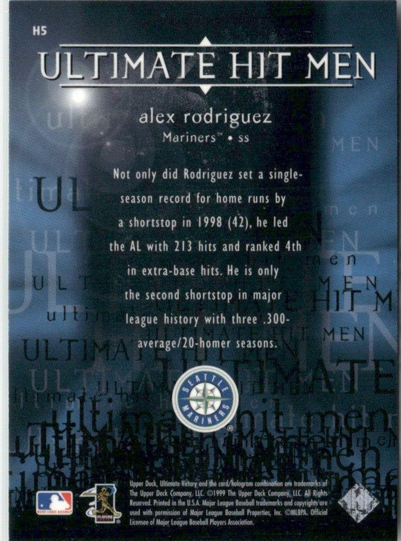 Alex Rodriguez 1999 Upper Deck Ultimate Victory Hit Men #H5 Seattle Mariners