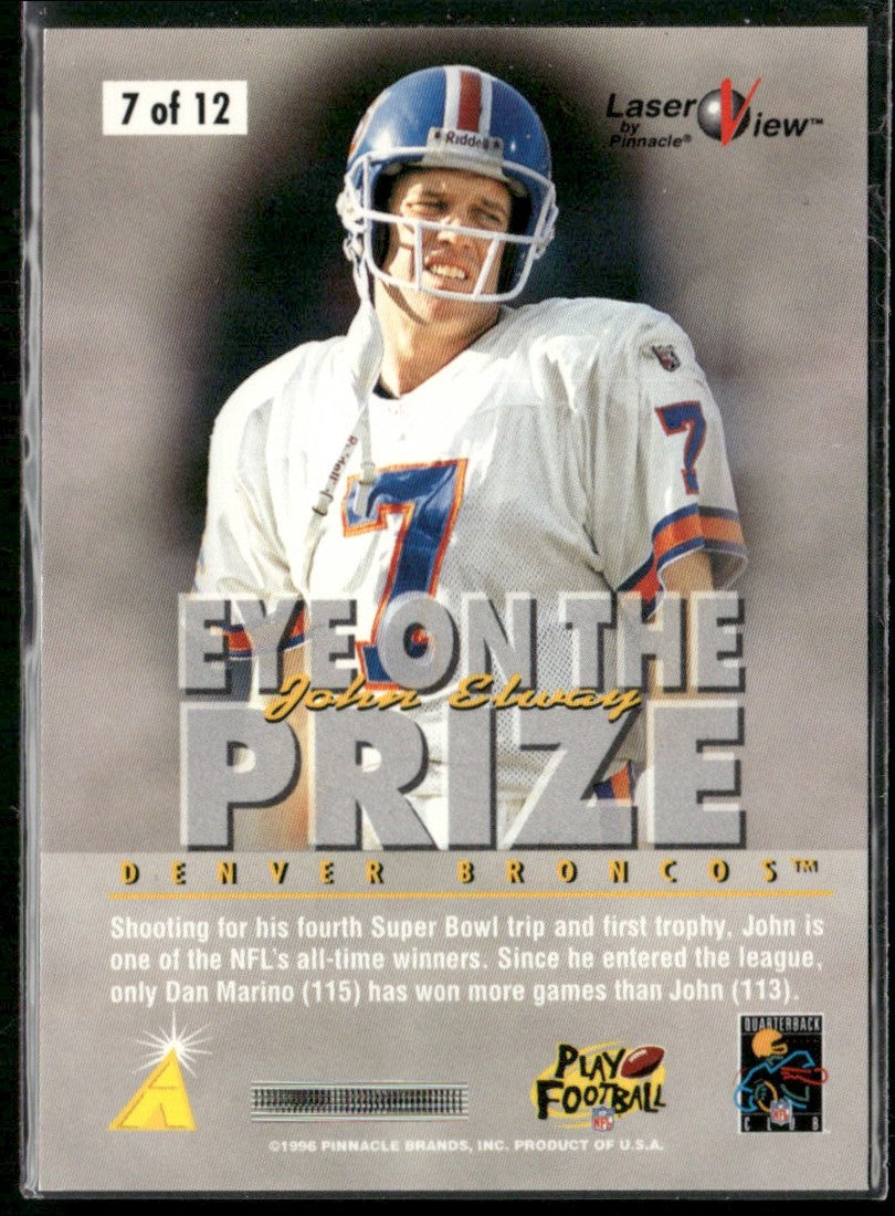 John Elway 1996 Pinnacle LaserView Eye on the Prize #7 Denver Broncos