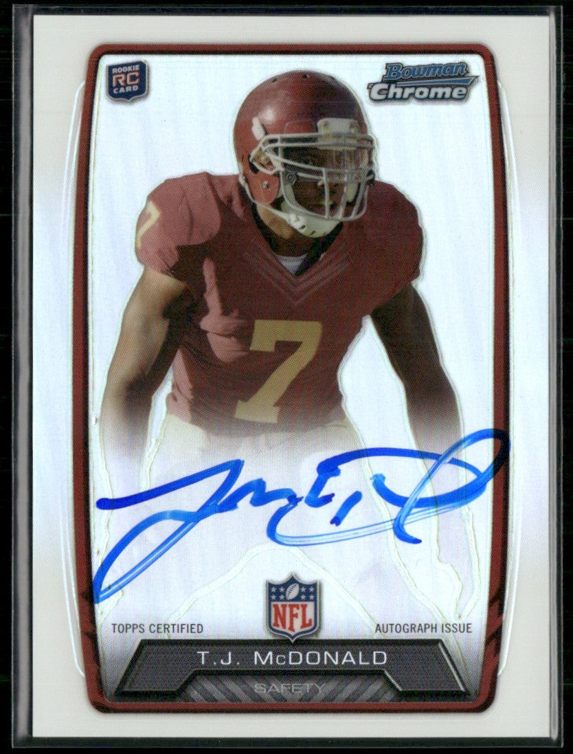 T.J. McDonald 2013 Bowman Chrome Rookie Autographs Refractor RC AUTO #RCRA-TJM