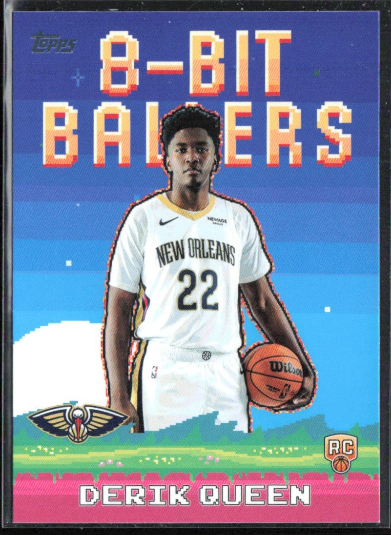Derik Queen 2025 Topps 8-Bit Ballers RC #8B-39 New Orleans Pelicans