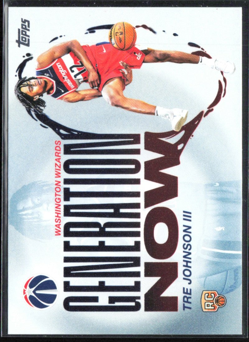 Tre Johnson III 2025 Topps Generation Now RC #GN-6 Washington Wizards