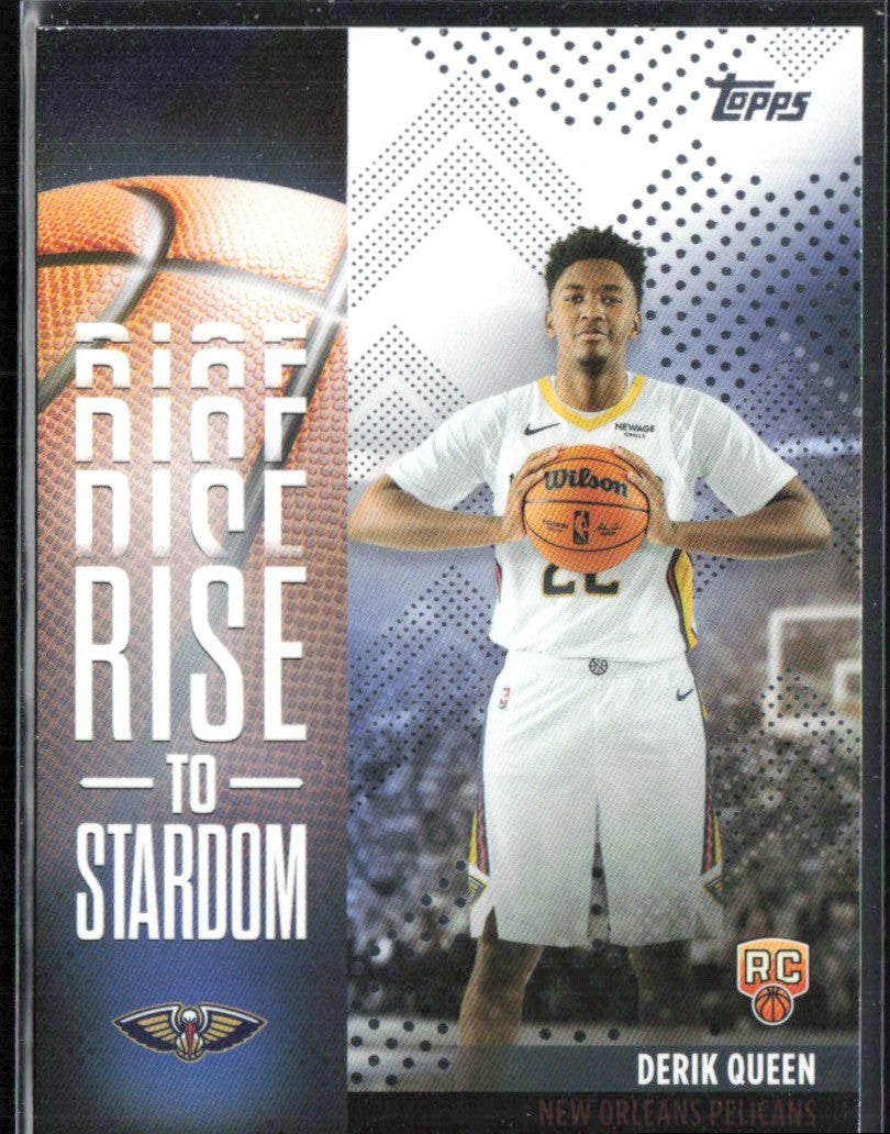 Derik Queen 2025 Topps Rise to Stardom RC #RTS-13 New Orleans Pelicans