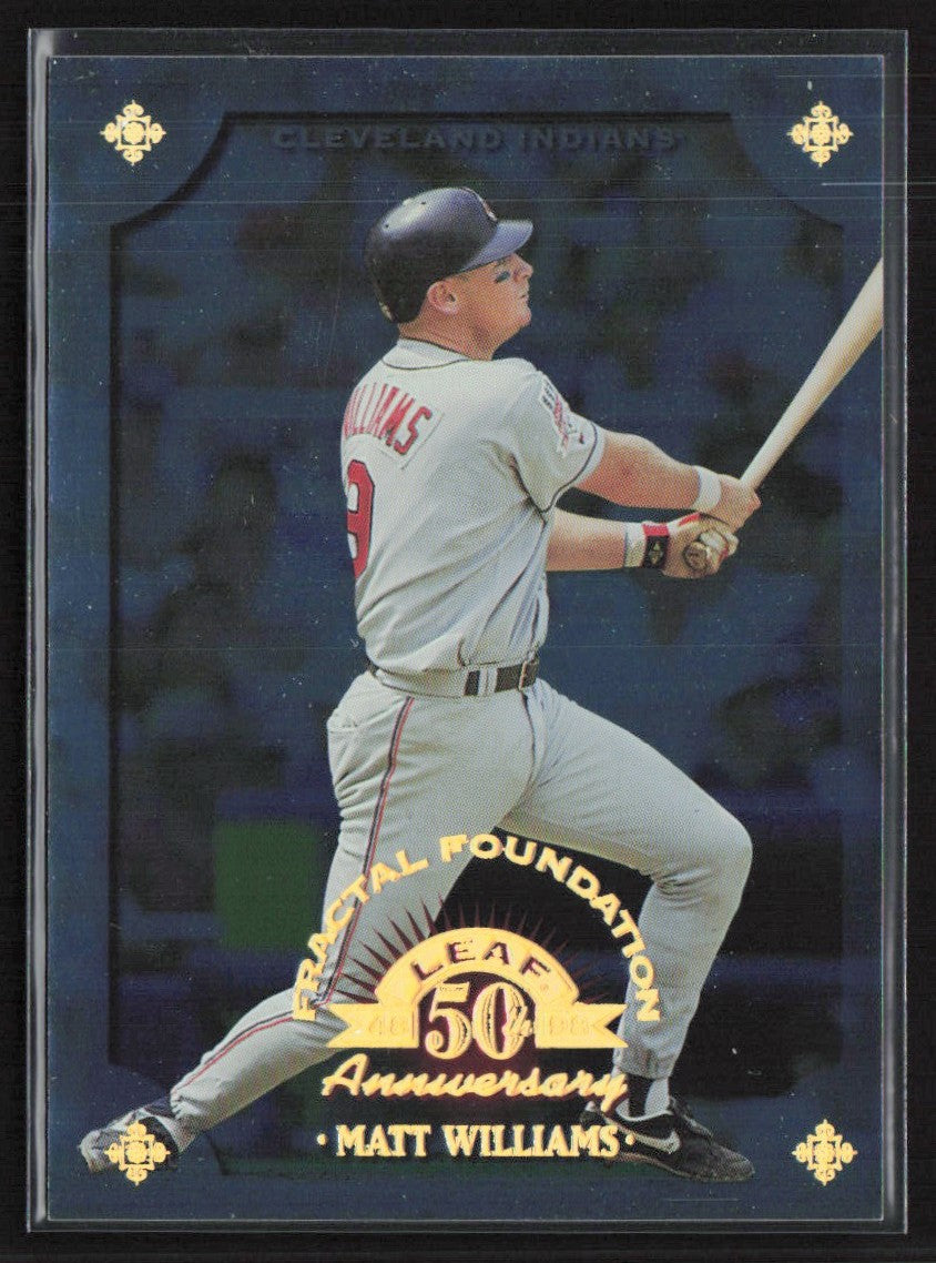 Matt Williams 1998 Leaf Fractal Foundation /3999 #18 Cleveland Indians