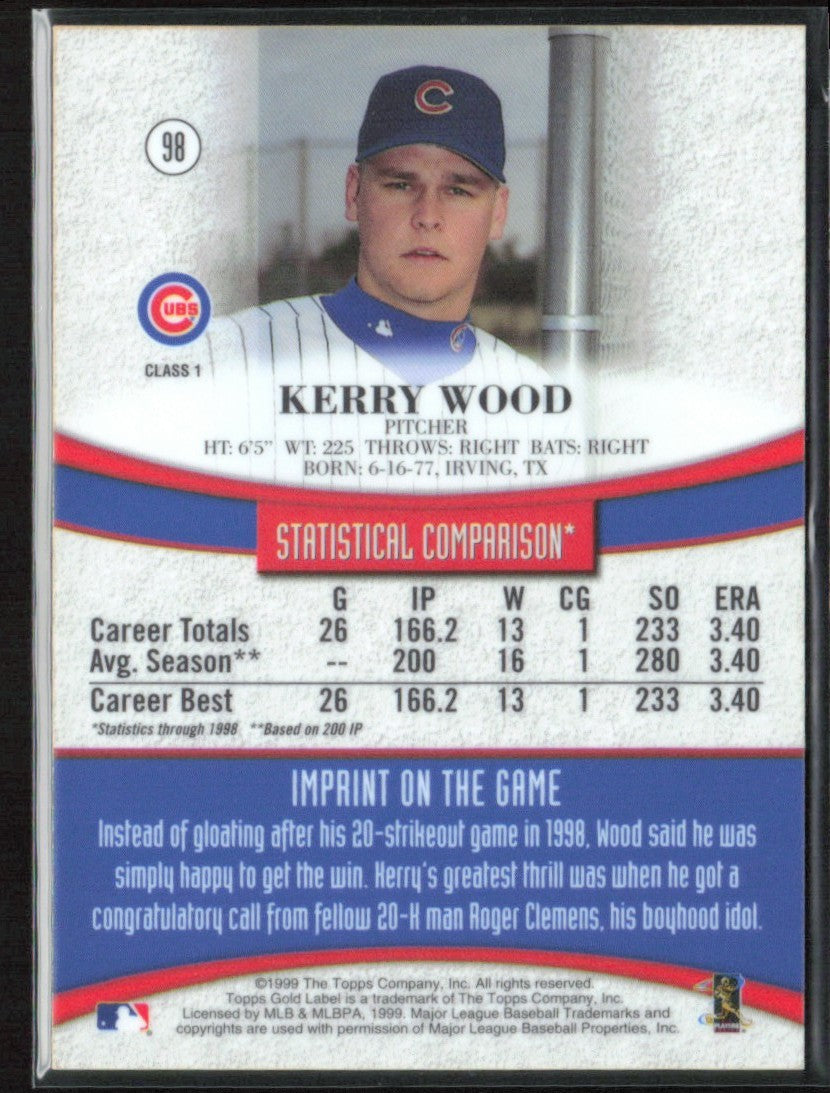 Kerry Wood 1999 Topps Gold Label Class 1 #98 Chicago Cubs
