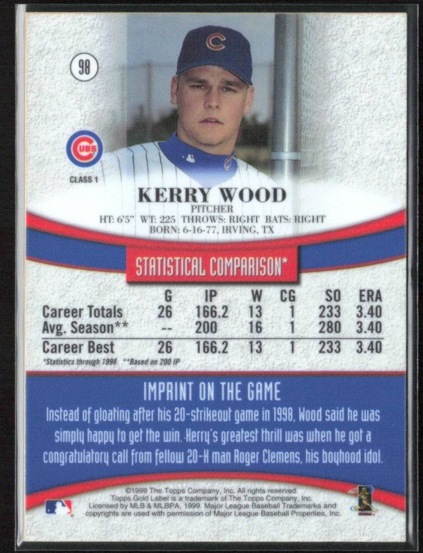 Kerry Wood 1999 Topps Gold Label Class 1 #98 Chicago Cubs