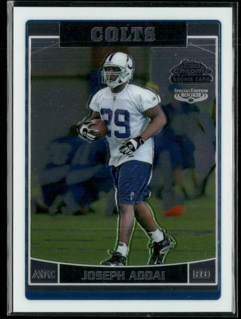 Joseph Addai 2006 Topps Chrome Special Edition Rookies RC #268