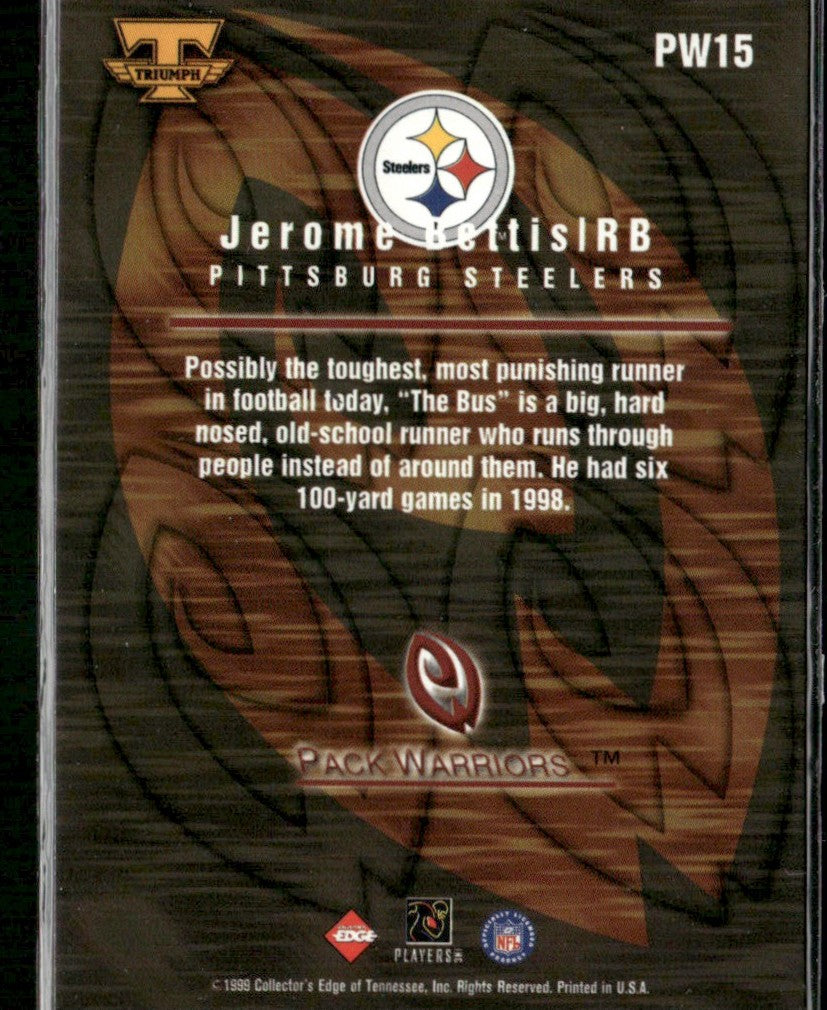 Jerome Bettis 1999 Collector's Edge Triumph Pack Warriors #PW15