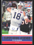 Peyton Manning 2011 Topps Super Bowl Legends #SBL-XLI Indianapolis Colts